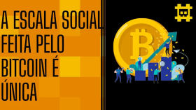 Bitcoin é uma ferramenta de escalabilidade social inovadora e eficiente - [CORTE] by HASH - Cortes bitcoinheiros