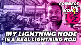 My Lightning Node is a Real Lightning Rod | Nitesh Balusu by Connect The World