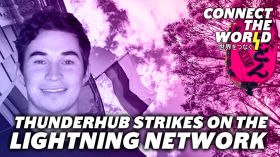 Thunderhub Strikes on the Lightning Network | Anthony Potdevin by Connect The World
