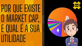 O que é Market Cap, e o que representa? - [CORTE] by HASH - Cortes bitcoinheiros