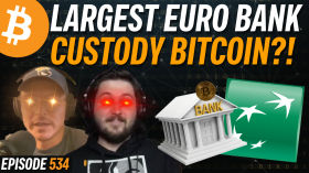 Largest Bank in Europe Wants to Custody Bitcoin | EP 534 by Simply Bitcoin