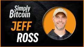 Jeff Ross Bullish Bitcoin Update - Simply Bitcoin IRL by Simply Bitcoin