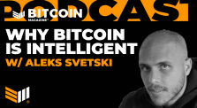 Why Bitcoin is Intelligent w/ Aleks Svetski by bitcoinmagazine