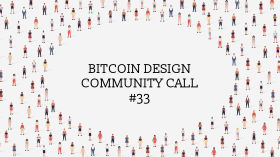 Community call #33: Bitcoin++ & Shock the Web by Bitcoin Design Community