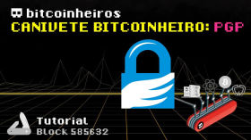 2 - PGP: O que é, história, como funciona e tutorial: Canivete Suíço Bitcoinheiro by bitcoinheiros