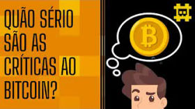 Existem críticas sérias ao Bitcoin? - [CORTE] by HASH - Cortes bitcoinheiros