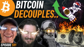 Did Bitcoin Finally Decouple from Stocks & Fiat? | EP 591 by Simply Bitcoin