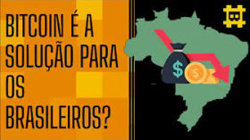 O Bitcoin salvaria os brasileiros de uma crise? - [CORTE] by HASH - Cortes bitcoinheiros