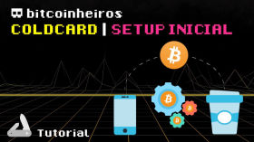 2 - Configuração inicial e como enviar e receber Bitcoins de sua Coldcard by bitcoinheiros