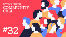 Community Call #32: Lightning apps & hackathons by Bitcoin Design Community