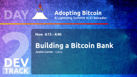 Building a Bitcoin Bank - Justin Carter - Day 2 DEV Track - AB21 by Adopting Bitcoin