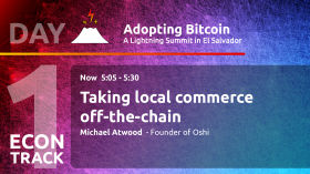 Taking local commerce off-the-chain - Michael Atwood  - Day 1 ECON Track - AB21 by Adopting Bitcoin