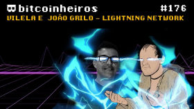 Lightning, oportunidades e riscos - Com Vilela e João Grilo by bitcoinheiros
