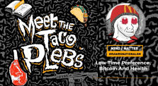 Low Time Preference, Bitcoin and Health with Mind / Matter - Meet the Taco Plebs by bitcoinmagazine