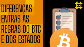 As regras do Bitcoin são claras e diferentes das criadas por Estados - [CORTE] by HASH - Cortes bitcoinheiros